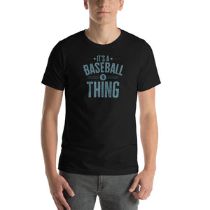 Its a baseball thing t-shirt